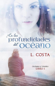 En Las Profundidades Del Oceano (Bilogia Oceano Y Viento) (Volume 1) (Spanish Edition)