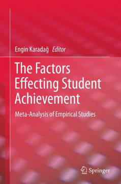The Factors Effecting Student Achievement: Meta-Analysis of Empirical Studies