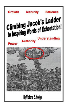 Climbing Jacob's Ladder To Inspiring Words Of Exhortation