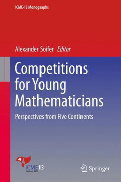 Competitions for Young Mathematicians: Perspectives from Five Continents Competitions for Young Mathematicians: Perspectives from Five Continents