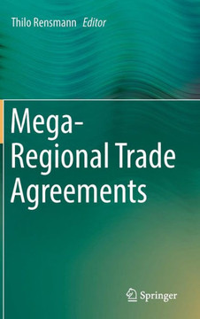 Mega-Regional Trade Agreements Mega-Regional Trade Agreements