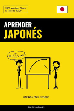 Aprender Japonés - Rápido / Fácil / Eficaz: 2000 Vocablos Claves (Spanish Edition)