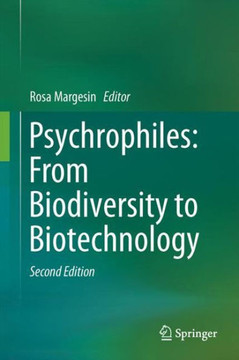 Psychrophiles: From Biodiversity to Biotechnology