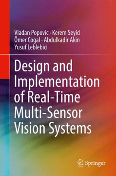 Design and Implementation of Real-Time Multi-Sensor Vision Systems
