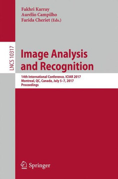 Image Analysis and Recognition: 14th International Conference, Iciar 2017, Montreal, Qc, Canada, July 5-7, 2017, Proceedings