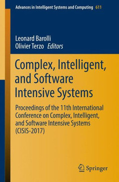 Complex, Intelligent, and Software Intensive Systems: Proceedings of the 11th International Conference on Complex, Intelligent, and Software Intensive