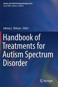 Handbook of Treatments for Autism Spectrum Disorder Handbook of Treatments for Autism Spectrum Disorder