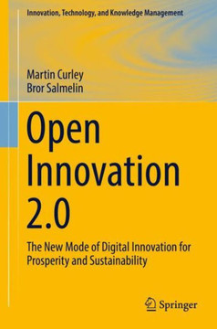 Open Innovation 2.0: The New Mode of Digital Innovation for Prosperity and Sustainability