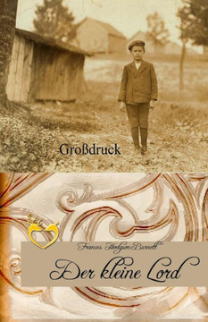 Der Kleine Lord - Großdruck (German Edition) Der Kleine Lord - Großdruck (German Edition)