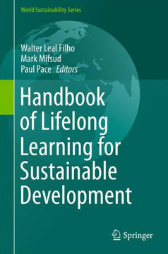 Handbook of Lifelong Learning for Sustainable Development Handbook of Lifelong Learning for Sustainable Development