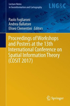 Proceedings of Workshops and Posters at the 13th International Conference on Spatial Information Theory (Cosit 2017)