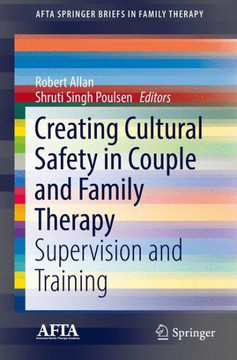 Creating Cultural Safety in Couple and Family Therapy: Supervision and Training