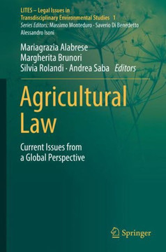 Agricultural Law: Current Issues from a Global Perspective Agricultural Law: Current Issues from a Global Perspective