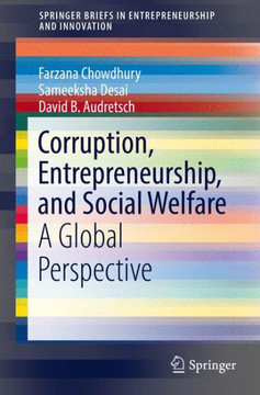 Corruption, Entrepreneurship, and Social Welfare: A Global Perspective Corruption, Entrepreneurship, and Social Welfare: A Global Perspective