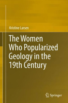 The Women Who Popularized Geology in the 19th Century