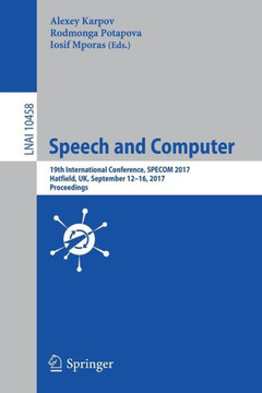 Speech and Computer: 19th International Conference, Specom 2017, Hatfield, Uk, September 12-16, 2017, Proceedings