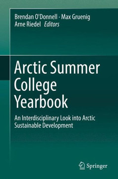 Arctic Summer College Yearbook: An Interdisciplinary Look Into Arctic Sustainable Development