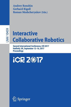 Interactive Collaborative Robotics: Second International Conference, Icr 2017, Hatfield, Uk, September 12-16, 2017, Proceedings