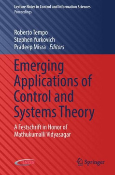 Emerging Applications of Control and Systems Theory: A Festschrift in Honor of Mathukumalli Vidyasagar
