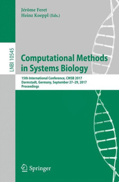 Computational Methods in Systems Biology: 15th International Conference, Cmsb 2017, Darmstadt, Germany, September 27-29, 2017, Proceedings