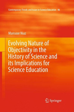 Evolving Nature of Objectivity in the History of Science and Its Implications for Science Education