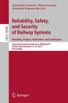 Reliability, Safety, and Security of Railway Systems. Modelling, Analysis, Verification, and Certification: Second International Conference, Rssrail 2