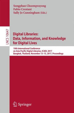 Digital Libraries: Data, Information, and Knowledge for Digital Lives: 19th International Conference on Asia-Pacific Digital Libraries, Icadl 2017, Ba