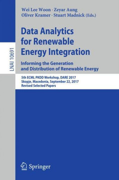 Data Analytics for Renewable Energy Integration: Informing the Generation and Distribution of Renewable Energy: 5th Ecml Pkdd Workshop, Dare 2017, Sko