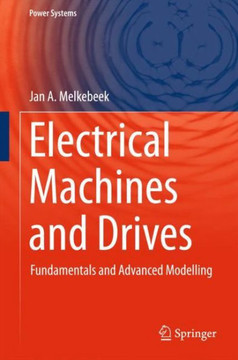 Electrical Machines and Drives: Fundamentals and Advanced Modelling