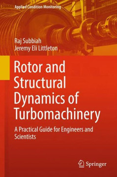 Rotor and Structural Dynamics of Turbomachinery: A Practical Guide for Engineers and Scientists