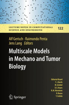 Multiscale Models in Mechano and Tumor Biology: Modeling, Homogenization, and Applications