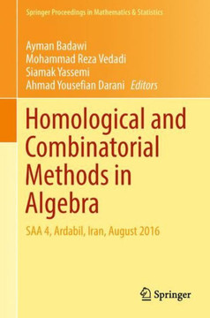 Homological and Combinatorial Methods in Algebra: SAA 4, Ardabil, Iran, August 2016