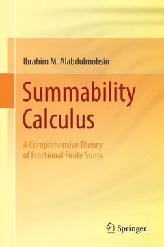 Summability Calculus: A Comprehensive Theory of Fractional Finite Sums
