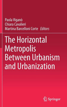 The Horizontal Metropolis Between Urbanism and Urbanization