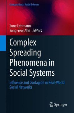 Complex Spreading Phenomena in Social Systems: Influence and Contagion in Real-World Social Networks