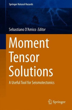 Moment Tensor Solutions: A Useful Tool for Seismotectonics