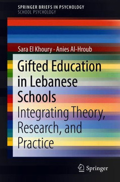 Gifted Education in Lebanese Schools: Integrating Theory, Research, and Practice