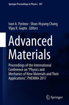 Advanced Materials: Proceedings of the International Conference on ""Physics and Mechanics of New Materials and Their Applications"", Phenma