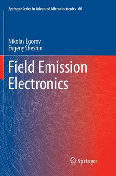 Field Emission Electronics Field Emission Electronics