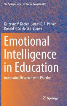 Emotional Intelligence in Education: Integrating Research with Practice