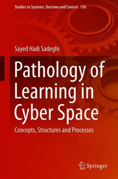 Pathology of Learning in Cyber Space: Concepts, Structures and Processes
