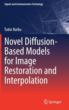 Novel Diffusion-Based Models for Image Restoration and Interpolation