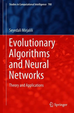 Evolutionary Algorithms and Neural Networks: Theory and Applications