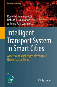 Intelligent Transport System in Smart Cities: Aspects and Challenges of Vehicular Networks and Cloud