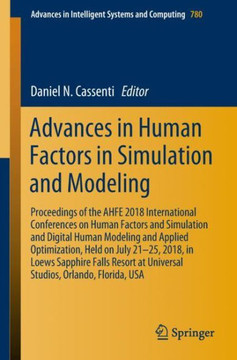 Advances in Human Factors in Simulation and Modeling: Proceedings of the Ahfe 2018 International Conferences on Human Factors and Simulation and Digit