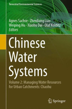 Chinese Water Systems: Volume 2: Managing Water Resources for Urban Catchments: Chaohu Chinese Water Systems: Volume 2: Managing Water Resources for Urban Catchments: Chaohu