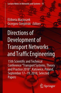 Directions of Development of Transport Networks and Traffic Engineering: 15th Scientific and Technical Conference Transport Systems. Theory and Practi