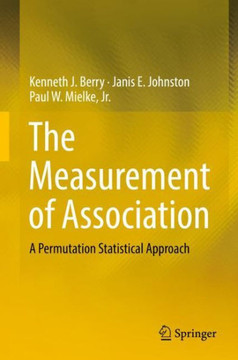 The Measurement of Association: A Permutation Statistical Approach The Measurement of Association: A Permutation Statistical Approach