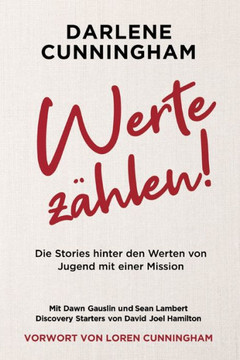 Werte z?hlen: Die Stories hinter den Werten von Jugend mit einer Mission