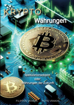 Kryptow?hrungen: Spekulationsobjekt oder W?hrungen der Zukunft